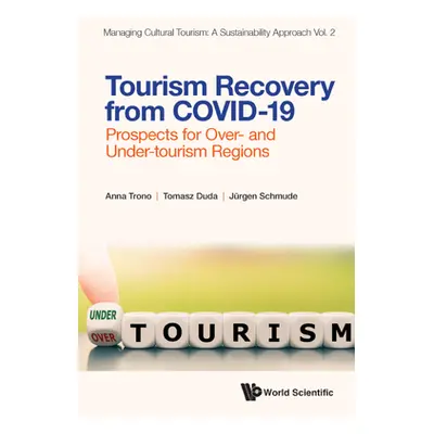 "Tourism Recovery from COVID-19: Prospects for Over- and Under-tourism Regions" - "" ("Anna Tron