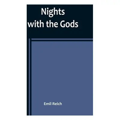 "Nights with the Gods" - "" ("Reich Emil")(Paperback)