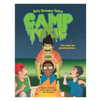 "RJ's Creepy Tales: Camp Toxic" - "" ("Rumley Shawn")(Pevná vazba)