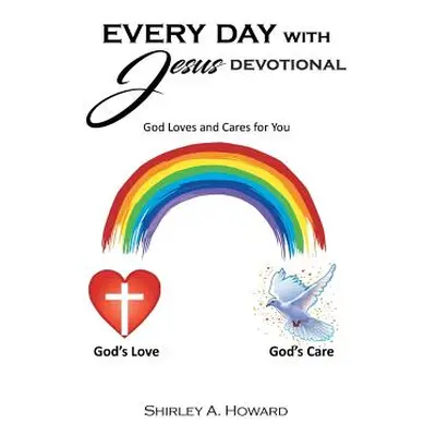 "Every Day with Jesus: God Loves and Cares for You" - "" ("Howard Shirley")(Paperback)