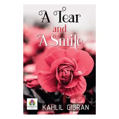 "A Tear and A Smile" - "" ("Gibran Kahlil")(Paperback)