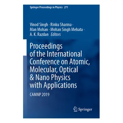 "Proceedings of the International Conference on Atomic, Molecular, Optical & Nano Physics with A