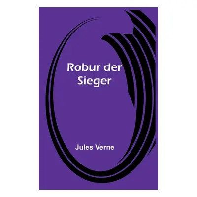 "Robur der Sieger" - "" ("Verne Jules")(Paperback)