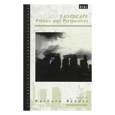 "Landscape: Politics and Perspectives" - "" ("Bender Barbara")(Paperback)