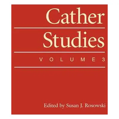 "Cather Studies, Volume 3" - "" ("Rosowski Susan J.")(Paperback)