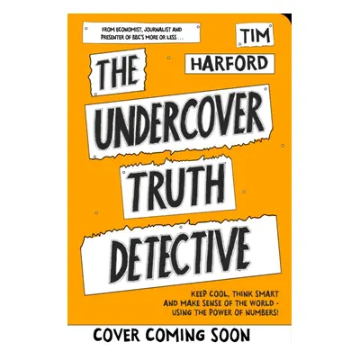 "Truth Detective" - "How to make sense of a world that doesn't add up" ("Harford Tim")(Paperback