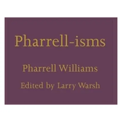 "Pharrell-Isms" - "" ("Williams Pharrell")(Pevná vazba)