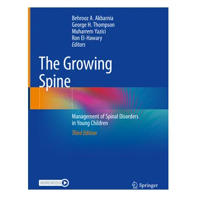 "The Growing Spine: Management of Spinal Disorders in Young Children" - "" ("Akbarnia Behrooz A.