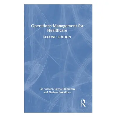 "Operations Management for Healthcare" - "" ("Vissers Jan")(Pevná vazba)