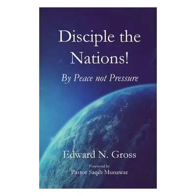 "Disciple the Nations" - "" ("Gross Edward N.")(Paperback)