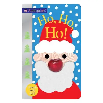 "Alphaprints: Ho, Ho, Ho!: A Touch-And-Feel Book" - "" ("Priddy Roger")(Board Books)