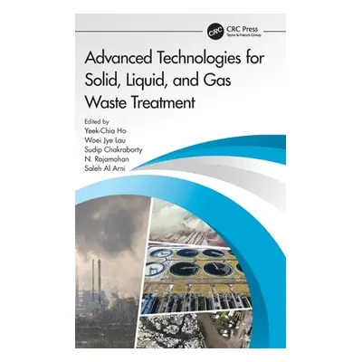 "Advanced Technologies for Solid, Liquid, and Gas Waste Treatment" - "" ("Al Arni Saleh")(Pevná 