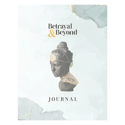 "Betrayal and Beyond Journal" - "" ("Roberts Diane")(Paperback)