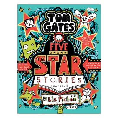 "Tom Gates: Five Star Stories" - "" ("Pichon Liz")(Pevná vazba)