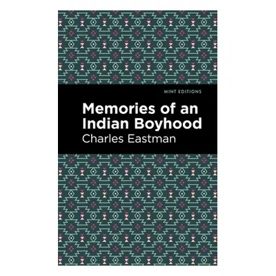 "Memories of an Indian Boyhood" - "" ("Eastman Charles A.")(Paperback)