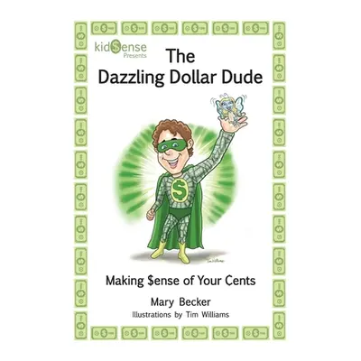 "The Dazzling Dollar Dude" - "" ("Becker Mary")(Paperback)