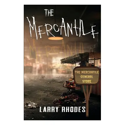 "The Mercantile" - "" ("Rhodes Larry")(Paperback)