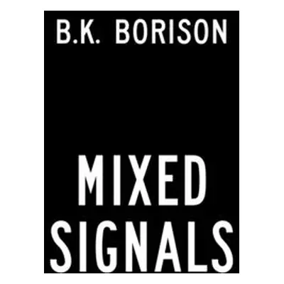 "Mixed Signals" - "" ("Borison B. K.")(Paperback)