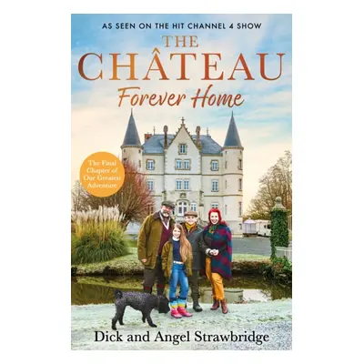 "Chateau - Forever Home" - "The final chapter of our greatest adventure" ("Strawbridge Dick")(Pe