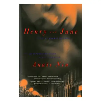 "Henry and June: From a Journal of Love: The Unexpurgated Diary (1931-1932) of Anais Nin" - "" (