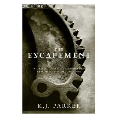 "The Escapement" - "" ("Parker K. J.")(Paperback)