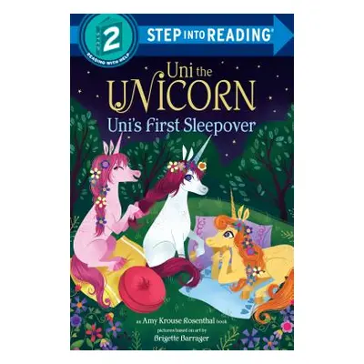 "Uni the Unicorn Uni's First Sleepover" - "" ("Rosenthal Amy Krouse")(Library Binding)