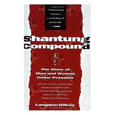 "Shantung Compound" - "" ("Gilkey Langdon")(Paperback)