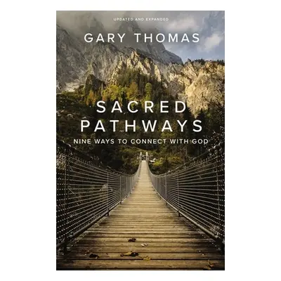 "Sacred Pathways: Nine Ways to Connect with God" - "" ("Thomas Gary")(Paperback)