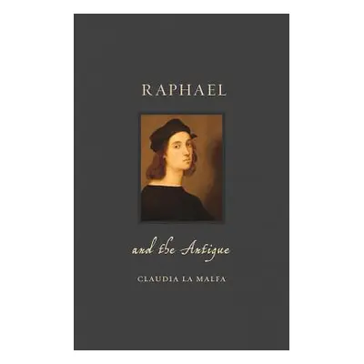 "Raphael and the Antique" - "" ("Malfa Claudia La")(Pevná vazba)