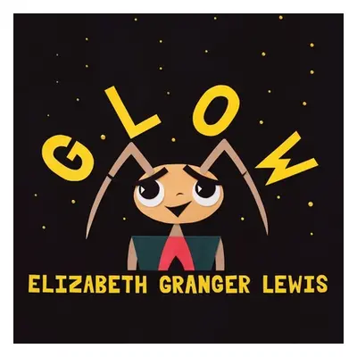 "Glow" - "" ("Lewis Elizabeth Granger")(Paperback)