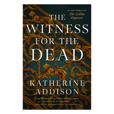 "The Witness for the Dead" - "" ("Addison Katherine")(Pevná vazba)