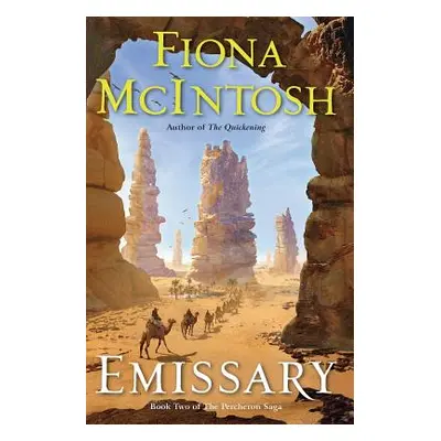 "Emissary: Book Two of the Percheron Saga" - "" ("McIntosh Fiona")(Paperback)