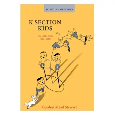 "K Section Kids" - "" ("Stewart Gordon Mead")(Paperback)