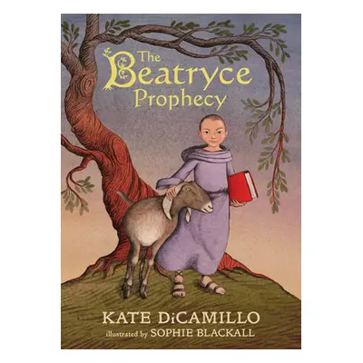 "The Beatryce Prophecy" - "" ("DiCamillo Kate")(Pevná vazba)