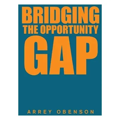 "Bridging the Opportunity Gap" - "" ("Obenson Arrey")(Paperback)