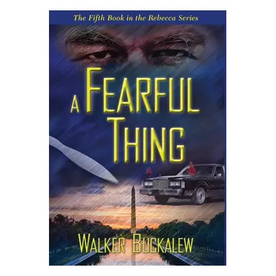 "A Fearful Thing" - "" ("Buckalew Walker")(Pevná vazba)