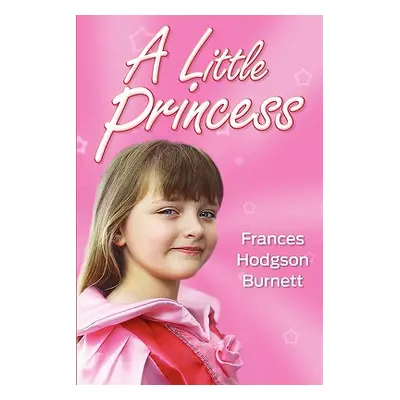 "A Little Princess" - "" ("Burnett Frances Hodgson")(Paperback)