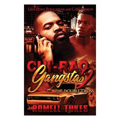 "Chi'Raq Gangstas 2" - "" ("Tukes Romell")(Paperback)