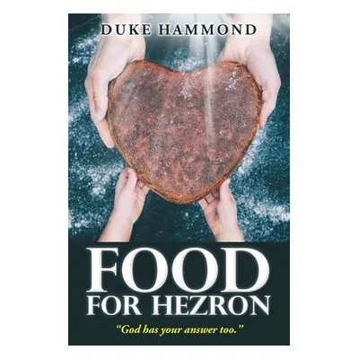 "Food For Hezron" - "" ("Hammond Duke")(Paperback)