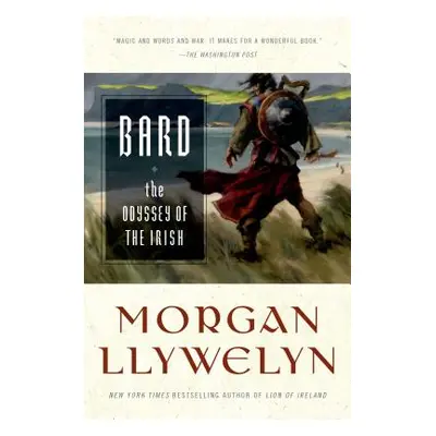 "Bard: The Odyssey of the Irish" - "" ("Llywelyn Morgan")(Paperback)