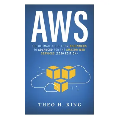 "Aws: The Ultimate Guide From Beginners To Advanced For The Amazon Web Services (2020 Edition)" 