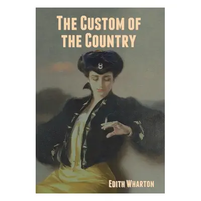 "The Custom of the Country" - "" ("Wharton Edith")(Pevná vazba)