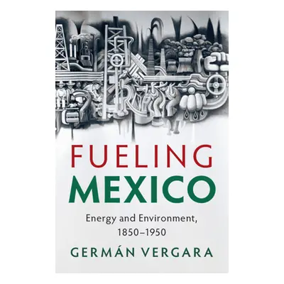 "Fueling Mexico" - "" ("Vergara Germn")(Pevná vazba)