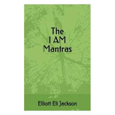 "The I Am Mantras" - "" ("Jackson Diane")(Paperback)