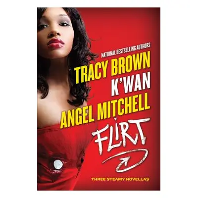 "Flirt: Three Steamy Novellas" - "" ("Brown Tracy")(Paperback)