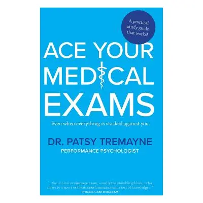 "Ace Your Medical Exams" - "" ("Tremayne Patsy")(Paperback)