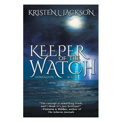 "Keeper of the Watch" - "" ("Jackson Kristen L.")(Paperback)