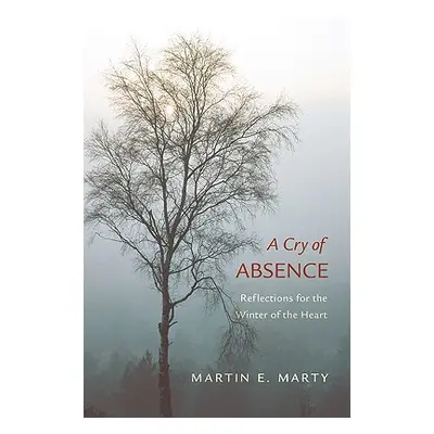 "A Cry of Absence" - "" ("Marty Martin E.")(Paperback)