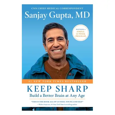 "Keep Sharp: Build a Better Brain at Any Age" - "" ("Gupta Sanjay")(Paperback)