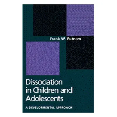 "Dissociation in Children and Adolescents: A Developmental Perspective" - "" ("Putnam Frank W.")